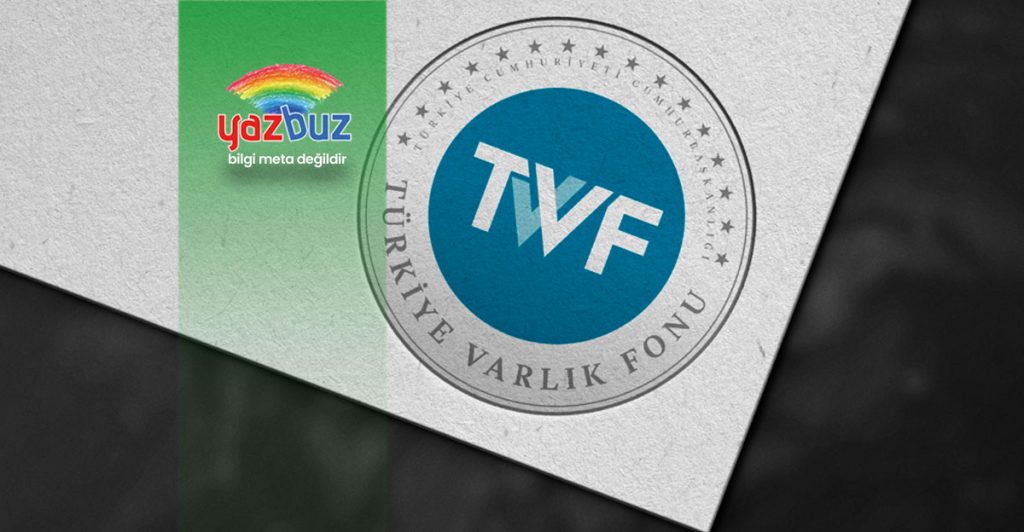 Varlık Fonu’nun Yönettiği Yapılar