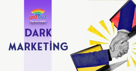Dark Marketing Nedir? Dark Marketing Örnekleri Nelerdir?