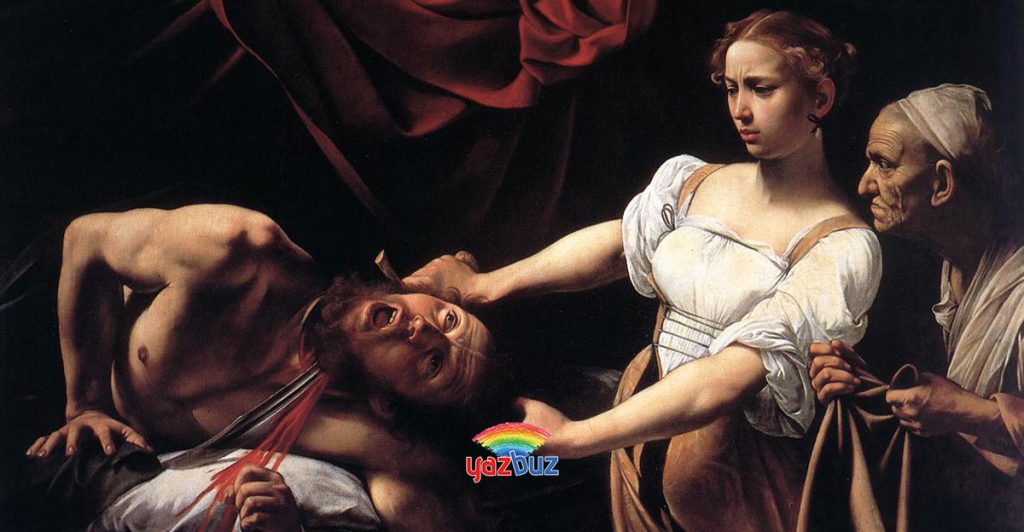 Holofernes’in Başını Kesen Judith- Caravaggio