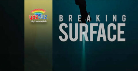 Dipte (Breaking Surface) film analizi