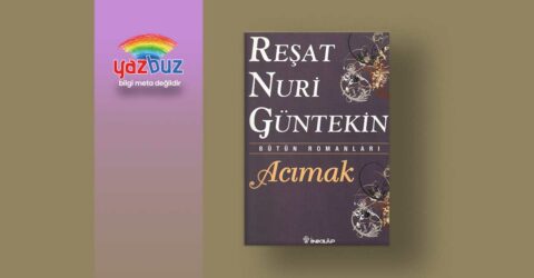 Acımak Kitabı Özeti, Karakterleri ve Analizi