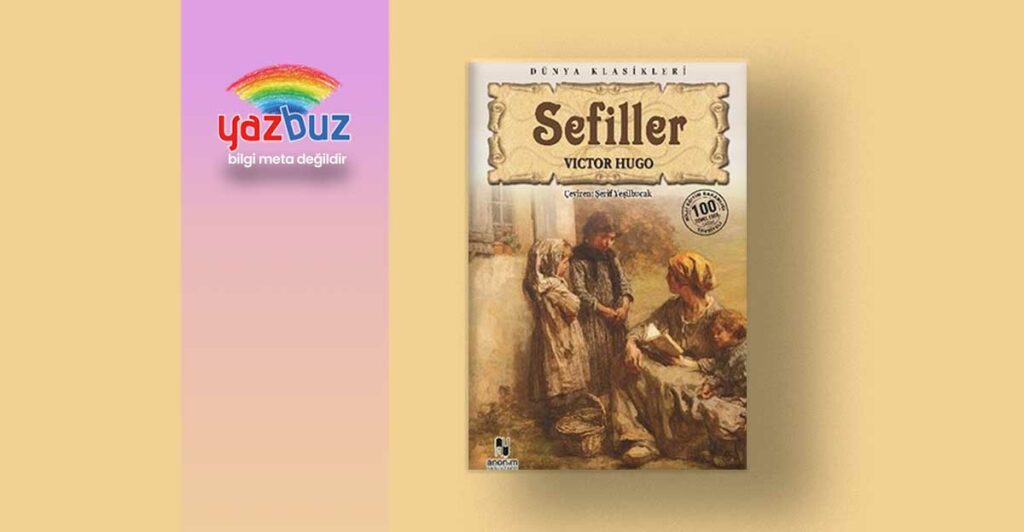 Sefiller Özet, Karakterler ve Analizi