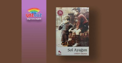 Sol Ayağım Kitabının Özeti, Ana Fikri ve Karakterleri