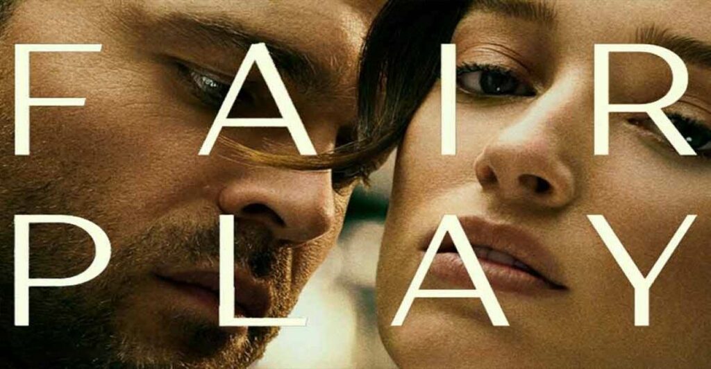 Fair play film konusu ve oyuncuları hakkında merak edilenler